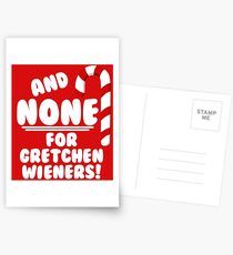 And NONE For Gretchen Wieners! - Mean Girls Christmas Postcards