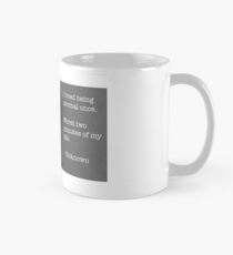 I Tried Being Normal Once... Mug