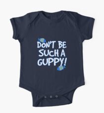Don't be such a guppy! One Piece - Short Sleeve