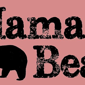 Mama Bear Gifts - Mother's Day Gift Ideas for Mom & Mommy The Mamma Bear of  the Family Greeting Card for Sale by merkraht
