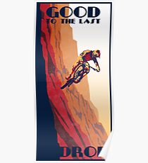 retro style mountain bike poster: Good to the Last Drop Poster