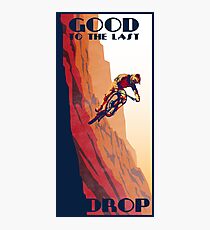 retro style mountain bike poster: Good to the Last Drop Photographic Print