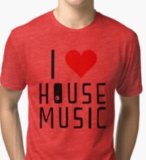 i love house music Tri-blend T-Shirt