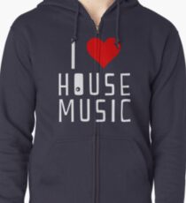 i love house music Zipped Hoodie