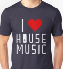 i love house music Unisex T-Shirt