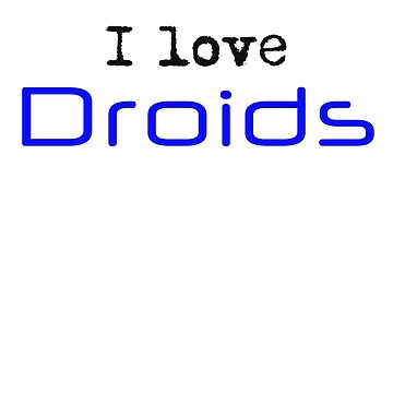 Love Droids 
