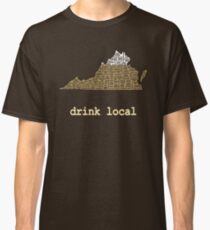 Drink Local - Virginia Beer Shirt Classic T-Shirt