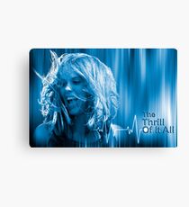 The Thrill of It All Canvas Print