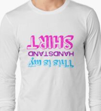 Gymnastics - This Is My Handstand Shirt Long Sleeve T-Shirt