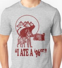 I Ate A 96er Unisex T-Shirt