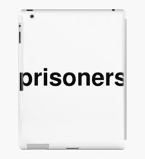 prisoners iPad Case/Skin