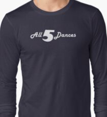 All 5 Dances Long Sleeve T-Shirt