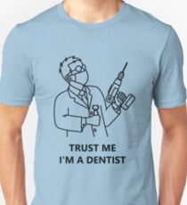 Trust me , I'm a dentist (black) Unisex T-Shirt