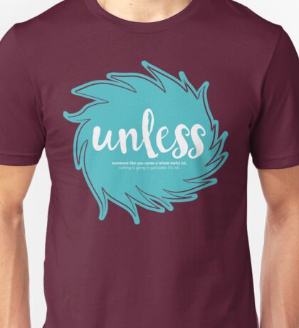 unless lorax t shirt