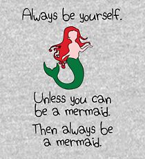 Always Be Yourself, Unless You Can Be A Mermaid Kids Pullover Hoodie