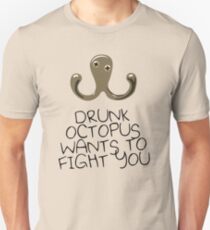 Drunk Octopus Wants To Fight You Unisex T-Shirt