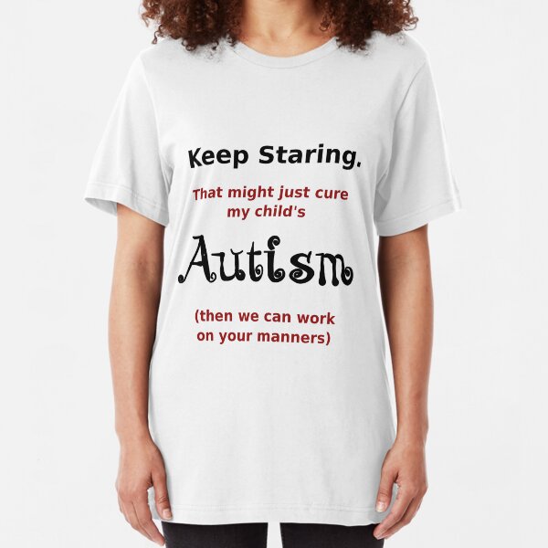 Autism - Staring Helps (Not). Slim Fit T-Shirt