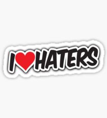 I <3 Haters Sticker