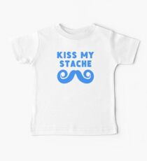 Kiss My Stache Baby T-Shirt