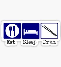 Eat, Sleep, Drum Sticker