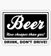 Beer, now cheaper than gas Sticker