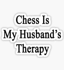 Chess Is My Husband's Therapy Sticker