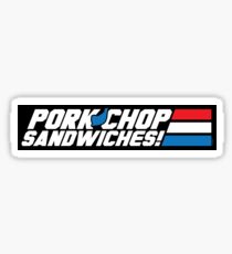 Pork Chop Sandwiches! (STICKER) Sticker