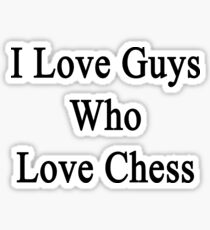 I Love Guys Who Love Chess Sticker