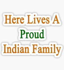 Here Lives A Proud Indian Family Sticker
