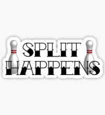 Split Happens Sticker