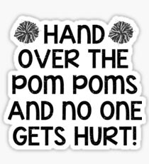 Hand Over the Pom Poms... Sticker