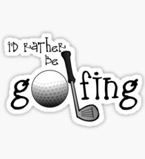 I'd Rather Be Golfing Sticker