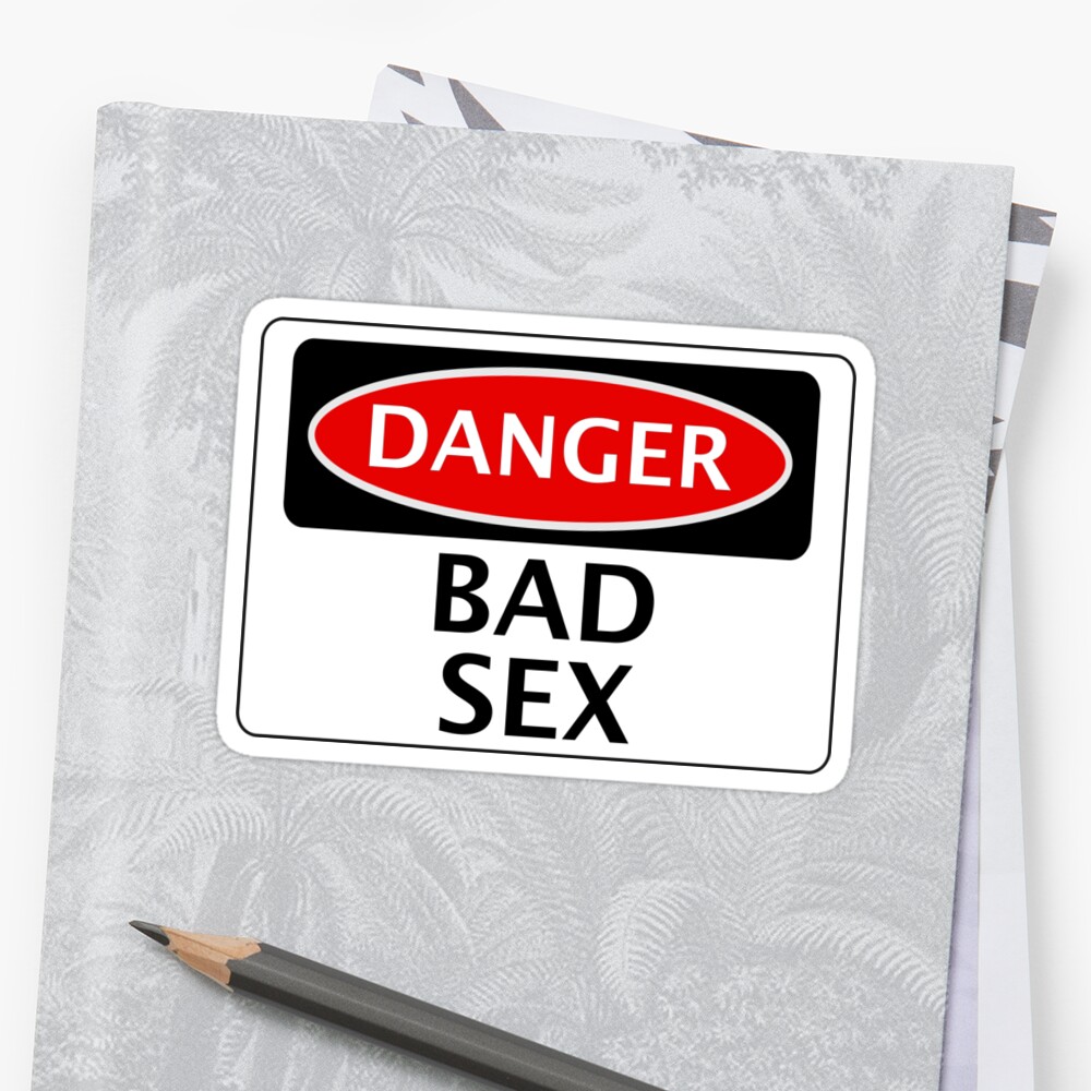 Danger Bad Sex Fake Funny Safety Sign Signage Stickers By Dangersigns Redbubble 3008
