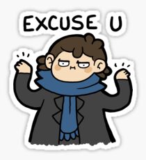 excuse u Sticker