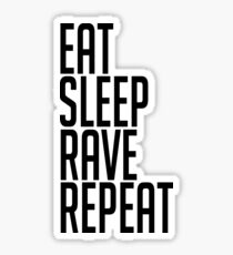 EAT SLEEP RAVE REPEAT (Sticker) Sticker