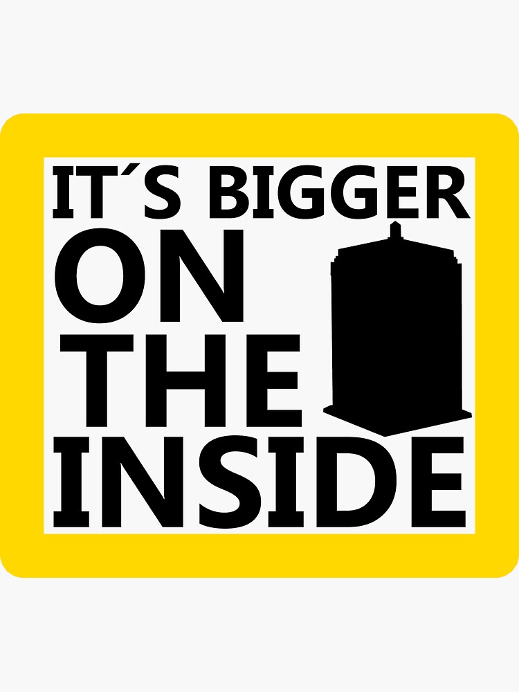"It´s Bigger On the Inside -Yellow Sign" Sticker by JuanEstebanV