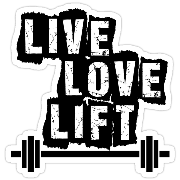 Download "Live, Love, Lift" Stickers by shakeoutfitters | Redbubble