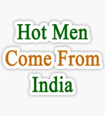 Hot Men Come From India Sticker