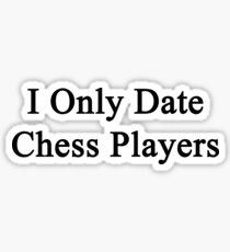 I Only Date Chess Players Sticker
