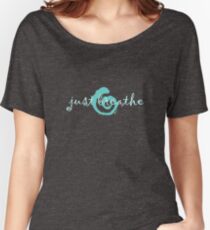 just breathe aqua (dark tee) Women's Relaxed Fit T-Shirt