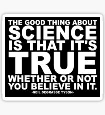 Science is True... Sticker
