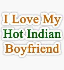 I Love My Hot Indian Boyfriend Sticker