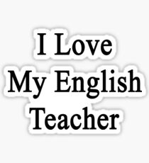I Love My English Teacher Sticker