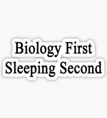 Biology First Sleeping Second Sticker