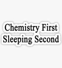 Chemistry First Sleeping Second Sticker