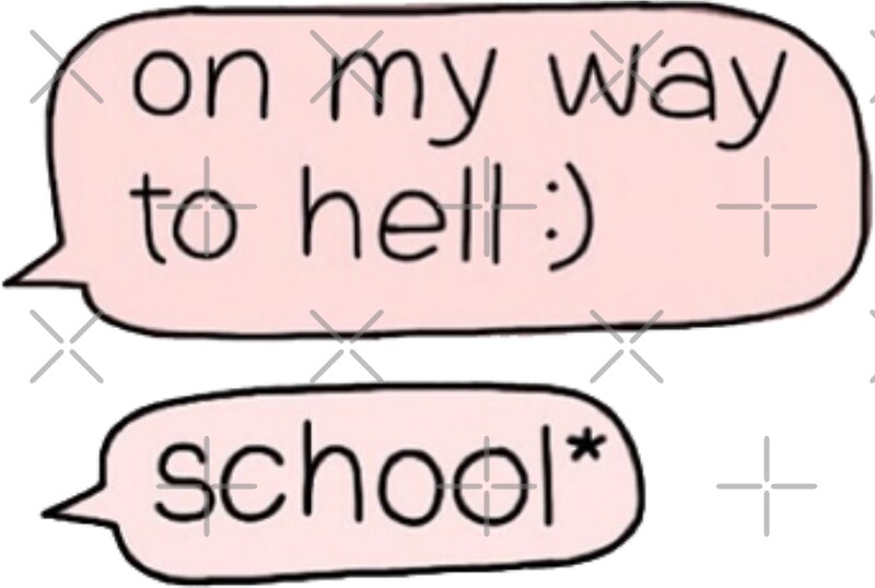 "on my way to hell ) *school" Stickers by lazyville Redbubble