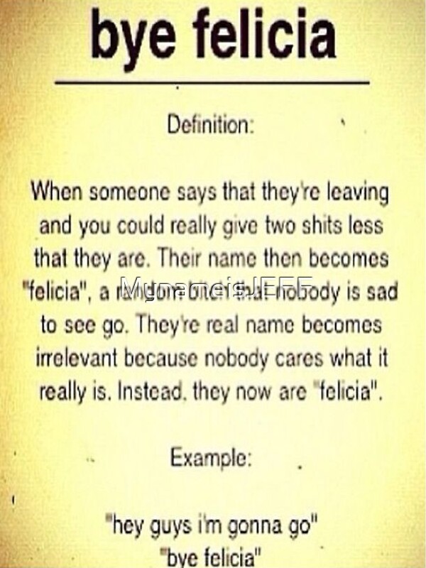 "Bye Felicia Definition" Stickers by MynameisJEFF Redbubble