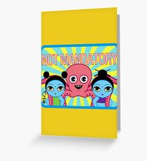 Fruity Oaty Bar! "NOT MANDATORY 2" Shirt (Firefly/Serenity) Greeting Card