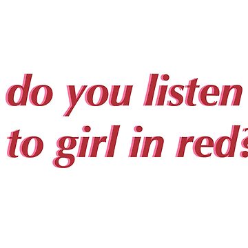 The Mix  “Do You Listen to Girl in Red?”
