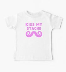 Kiss My Stache Baby T-Shirt